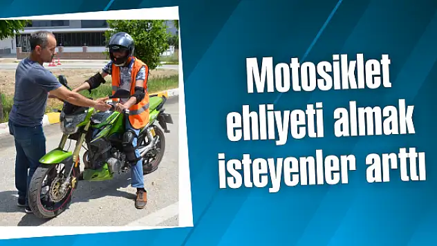 Motosiklet kurslarına talep arttı