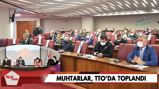 Muhtarlar TTO'da toplandı