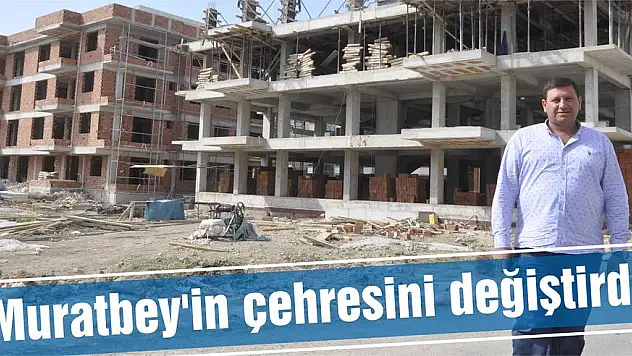 Muratbey'in çehresini değiştirdi