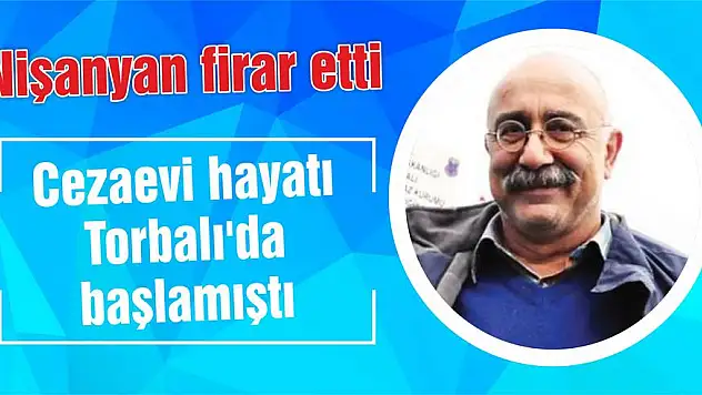 Nişanyan firar etti