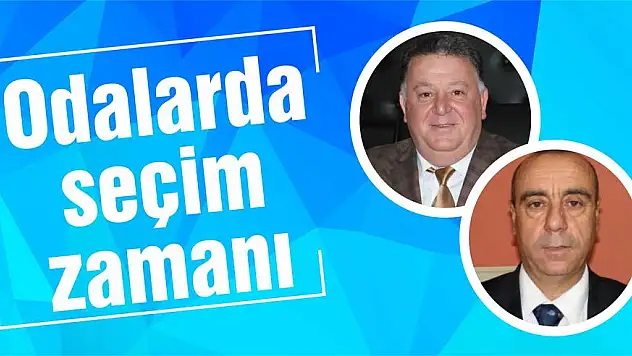 Odalarda seçim zamanı