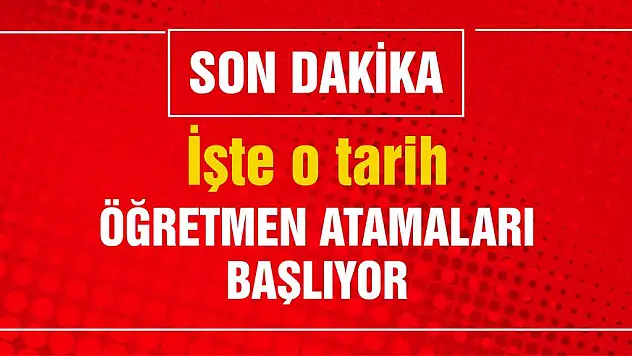 Öğretmen atamaları başlıyor