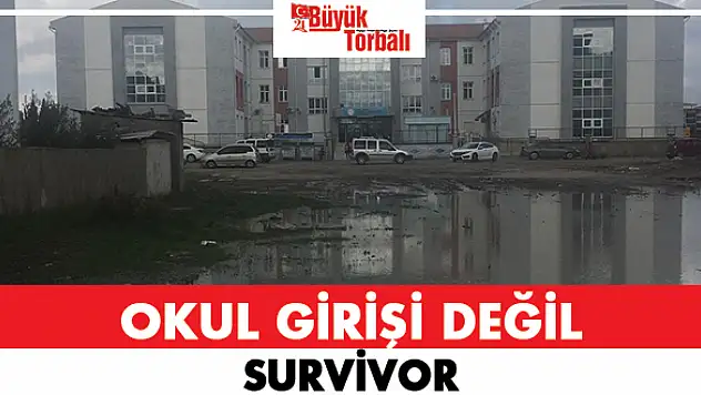 Okul giriş değil Survivor!