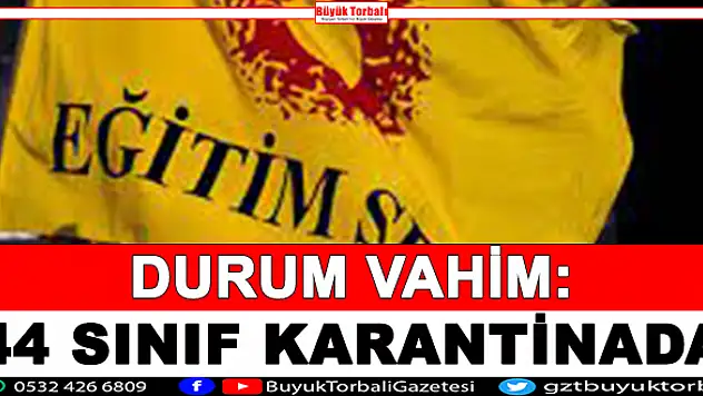 Okullarda durum vahim: 44 sınıf karantinada