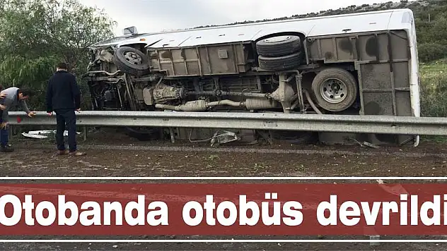 Otobanda otobüs devrildi