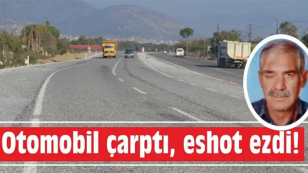 Otomobil çarptı, ESHOT EZDİ!