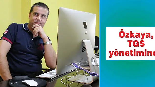 Özkaya, TGS yönetiminde