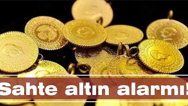 Sahte altın alarmı!