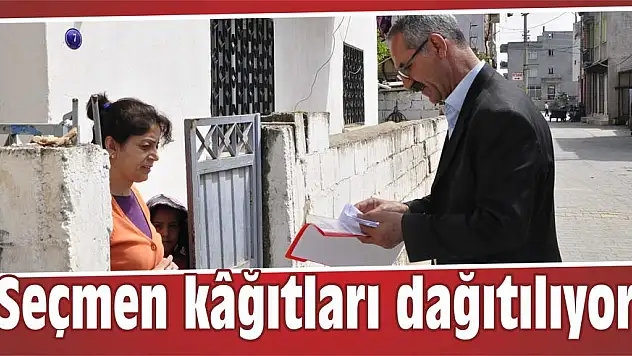Seçmen kâğıtları dağıtılıyor