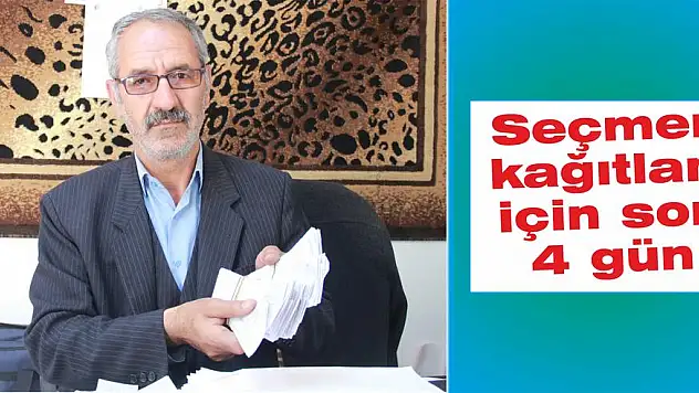Seçmen kağıtları için son 4 gün