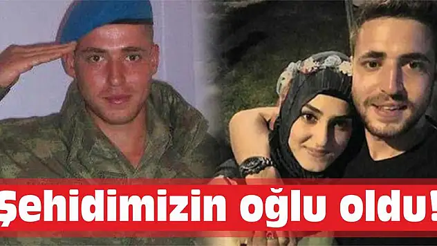 Şehidin adını oğlu yaşatacak!