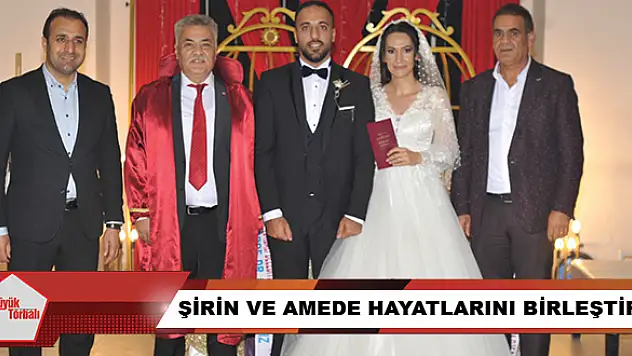 Şirin ve Amede hayatlarını birleştirdi