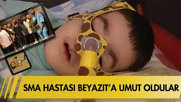 SMA hastası Beyazıt'a umut oldular