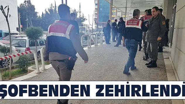 Şofbenden zehirlendi