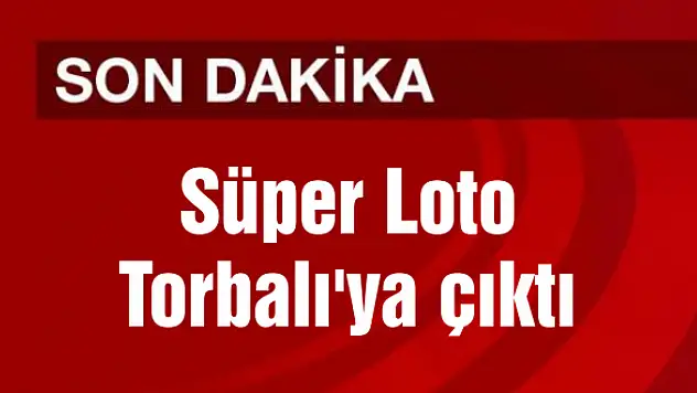 Süper Loto Torbalı’ya çıktı