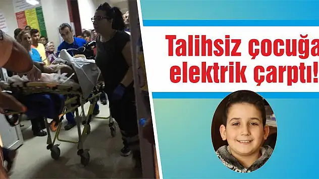 Talihsiz çocuğa elektrik çarptı!