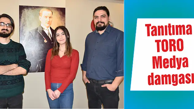 Tanıtıma TORO Medya damgası