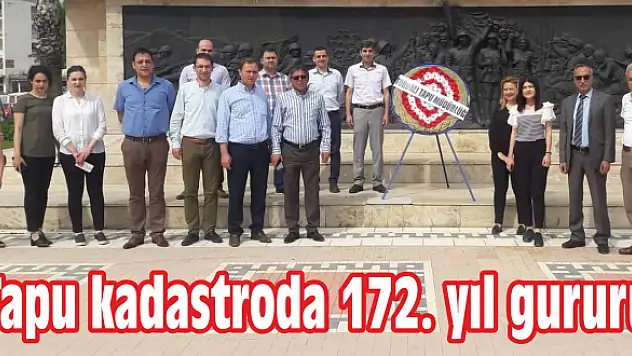 Tapu kadastroda 172.yıl gururu