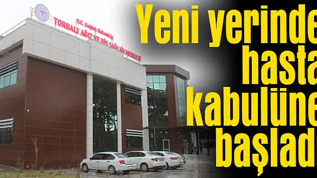 Torbalı Ağız ve Diş Sağlığı Merkezi hizmete başladı