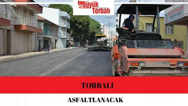 Torbalı asfaltlanacak