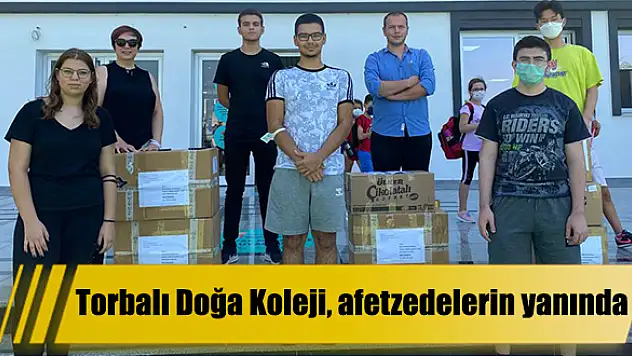 Torbalı Doğa Koleji, afetzedelerin yanında