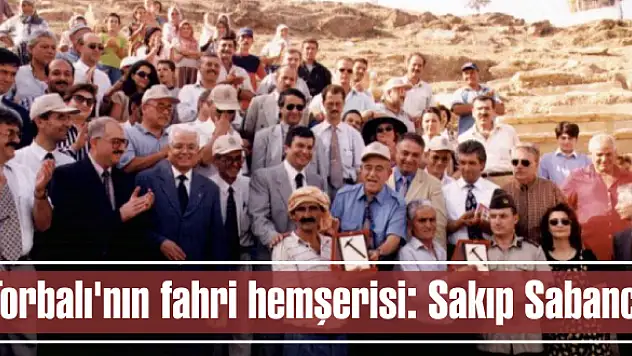 Torbalı ile bağı hep çok güçlüydü…