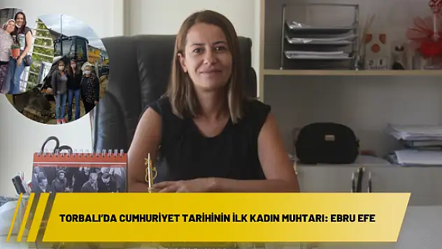 Torbalı'da kadın muhtar olmak