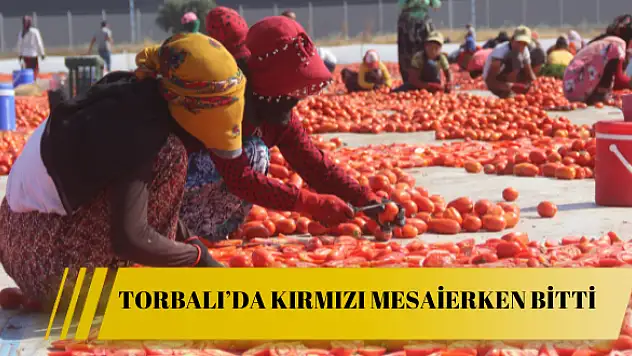 Torbalı'da “kırmızı mesai”yi erken bitti