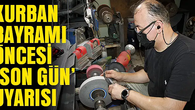 Torbalı'da kurban bıçakları bilenmeye başladı