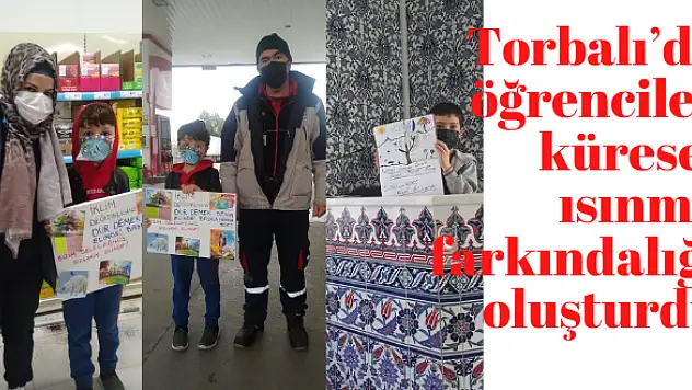Torbalı'da öğrenciler küresel ısınma farkındalığı oluşturdu