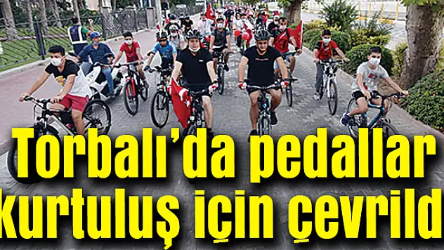 Torbalı'da pedallar kurtuluş için çevrildi
