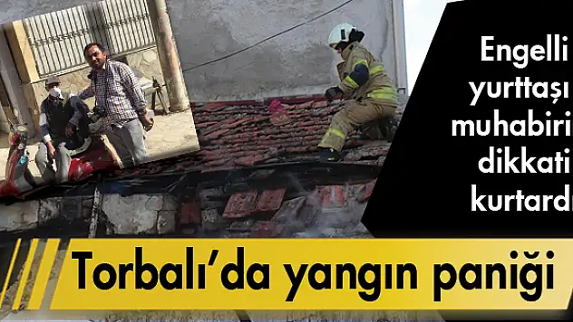Torbalı’da yangın paniği!
