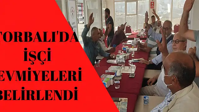 TORBALI’DA YEVMİYELER BELİRLENDİ