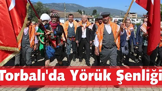 Torbalı’da Yörük Şenliği
