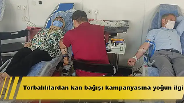 Torbalılılardan kan bağışı kampanyasına yoğun ilgi