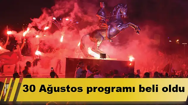 Torbalı'nın 30 Ağustos programı açıklandı