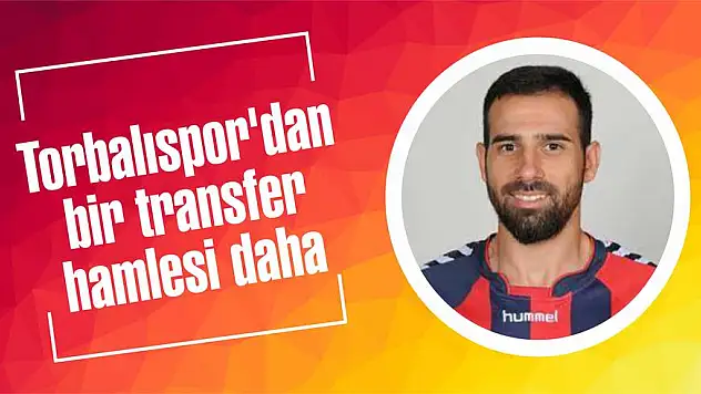 Torbalıspor'dan bir transfer hamlesi daha
