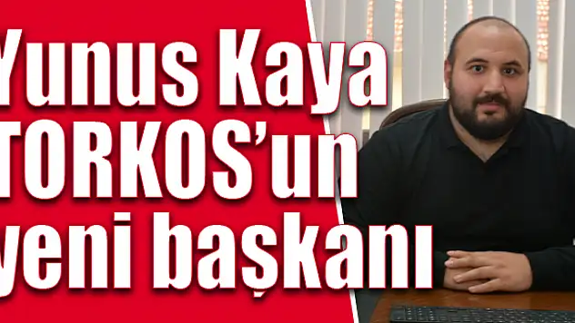 TORKOS'ta kongre tamam: Yeni başkan Yunus Kaya