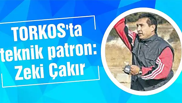 TORKOS'ta teknik patron: Zeki Çakır