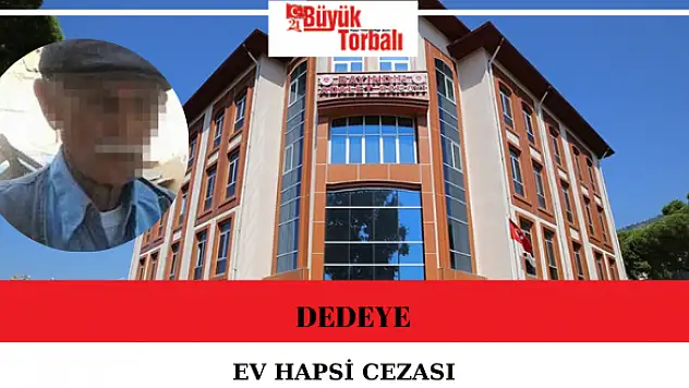 Torununu öldüren şahsa ev hapsi cezası