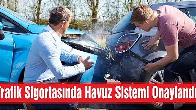 Trafik Sigortasında Havuz Sistemi Onaylandı