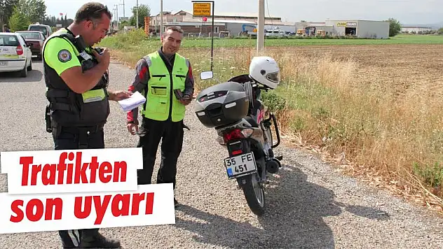 Trafikten son uyarı