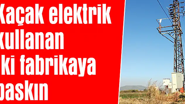 Trafo ve kablolara el konuldu