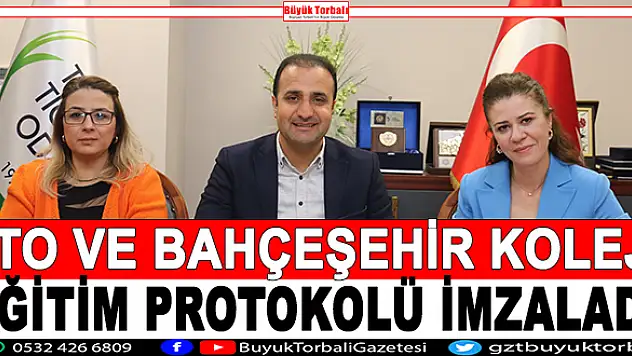 TTO ve Bahçeşehir Koleji eğitim protokolü imzaladı