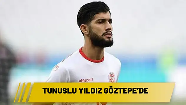 Tunuslu yıldız Göztepe'de