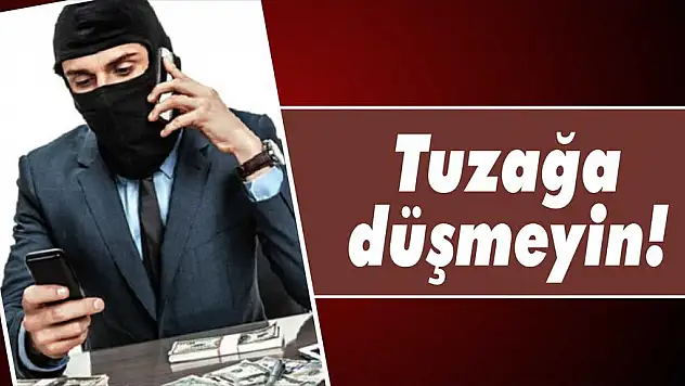 Tuzağa düşmeyin!