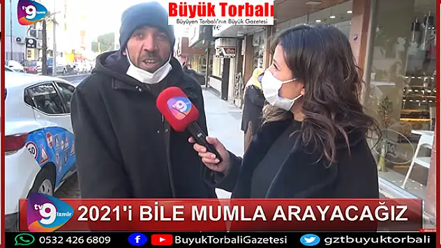 VİDEO HABER – &#82212021’i bile mumla arayacağız”