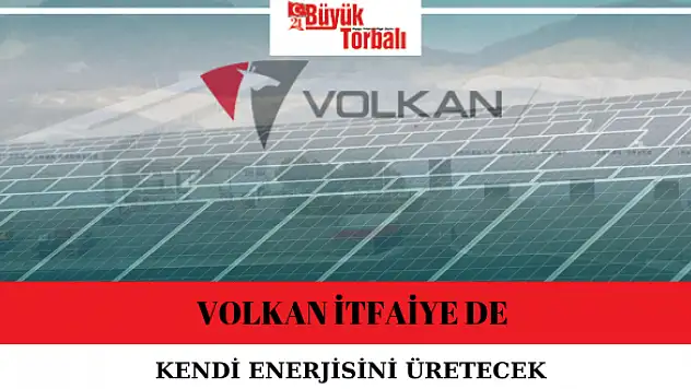 Volkan İtfaiye de kendi enerjisini üretecek