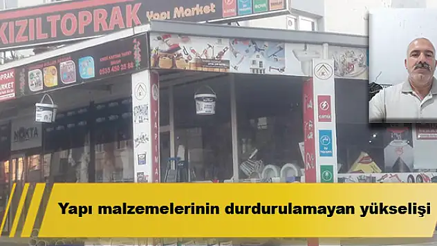 Yapı malzemelerinin durdurulamayan yükselişi