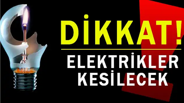 Yarın merkezde elektrik yok!